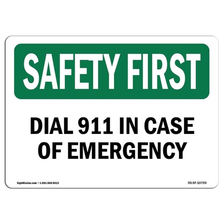 10 X 14 In. OSHA Safety First Sign - Dial 911 In Case Of Emergency